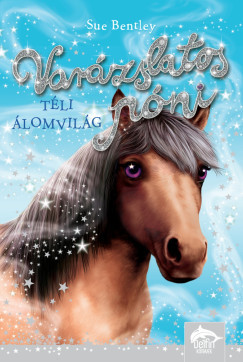 Sue Bentley - Varázslatos póni - Téli álomvilág