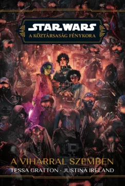 Star Wars: A Köztársaság Fénykora - A viharral szemben