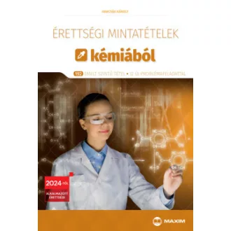 Hancsák Károly - Érettségi mintatételek kémiából - 192 emelt szintű tétel