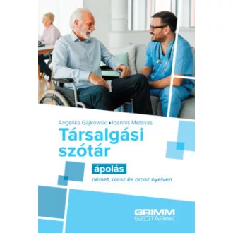 Angelika Gajkowski - Ioannis Metaxas - Társalgási szótár - Ápolás - német, olasz és orosz nyelven