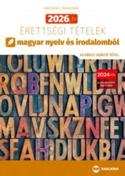 Árva László - Simon Ferenc - 2026. évi érettségi tételek magyar nyelv és irodalomból (40 emelt szintű tétel)
