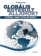 Globális Egyesült Államok? - Utópia, vagy utolsó esély