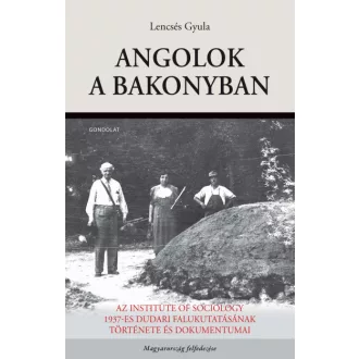   Angolok a Bakonyban - Az Institute of Sociology 1937-es dudari falukutatásának története és dokumentumai