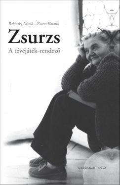 Zsurzs - A tévéjáték-rendező
