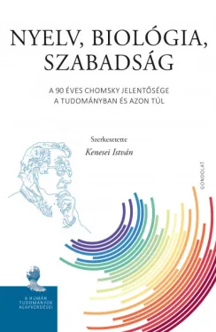 Nyelv, biológia, szabadság - A 90 éves Chomsky jelentősége a tudományban és azon túl