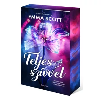 Emma Scott - Teljes szívvel - Éldekorált