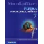 Bonifert Domonkosné Dr. - Halász Tibor Dr. - Fizika munkafüzet 7. osztály - Mechanika, hőtan