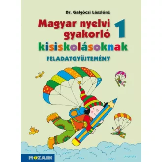 Magyar nyelvi gyakorló kisiskolásoknak 1.