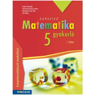 Sokszínű matematika gyakorló 5. - 1. kötet - (MS-2265U)