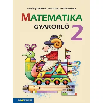 Ratkóczy Gáborné - Szelczi Ivett - Urbán Mónika - MS-1664U Matematika gyakorló 2.o.