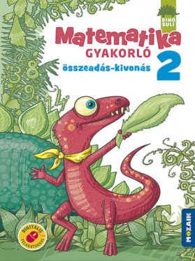 Dinósuli - Matematika gyakorló 2.o. - Összeadás, kivonás - (MS-1121)
