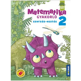   Dinósuli - Matematika gyakorló 2. osztály - Szorzás, osztás - MS-1122