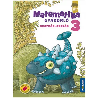   Dinósuli - Matematika gyakorló 3. osztály - Szorzás, osztás