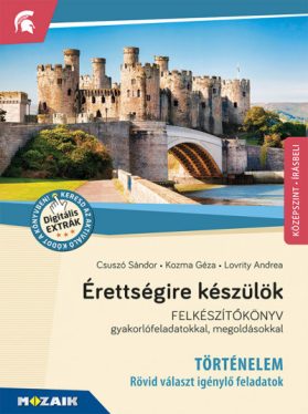 Érettségire készülök - Történelem, középszint