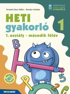 Heti gyakorló 1. osztály - második félév - Magyar és matek gyakorlófeladatok