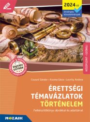   Érettségi témavázlatok - Történelem (2024-től érvényes követelmények) - középszint - MS-3324U