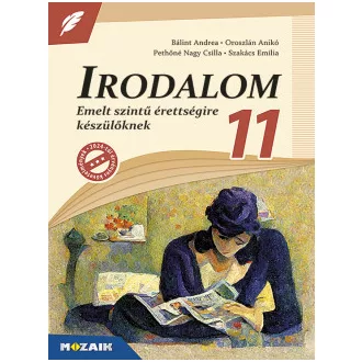 Irodalom 11. - Emelt szintű érettségire készülőknek