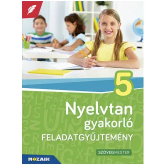 Nyelvtan gyakorló feladatgyűjtemény 5. osztály