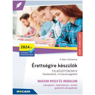   Érettségire készülök - Magyar nyelv és irodalom (2024-től érv. követelmények) - Közép- és emelt szint, írásbeli - MS-3325U