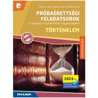   Történelem próbaérettségi feladatsorok - Középszint (2024-től érvényes követelmények)