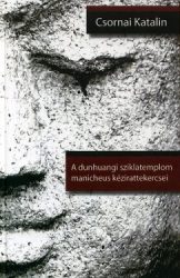 A dunhuangi sziklatemplom manicheus kézirattekercsei