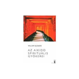 Az aikido spirituális gyökerei