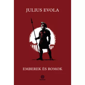 Julius Evola - Emberek és romok