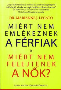 Miért nem emlékeznek a férfiak és miért nem felejtenek a nők?