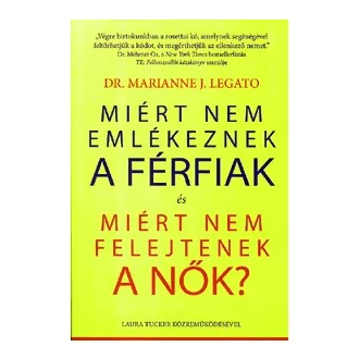   Miért nem emlékeznek a férfiak és miért nem felejtenek a nők?