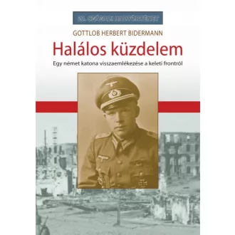   Halálos küzdelem - Egy német katona visszaemlékezése a keleti frontról