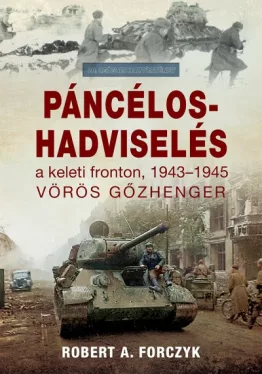 Páncélos-hadviselés a keleti fronton, 1943-1945 - Vörös gőzhenger