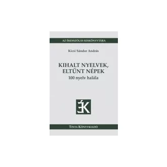 Kihalt nyelvek, eltűnt népek - 100 nyelv halála