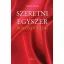 Szeretni egyszer bolondulásig