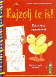 Rajzolj te is! - Rajziskola gyerekeknek