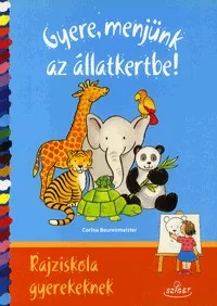 Gyere, menjünk az állatkertbe! - Rajziskola gyerekeknek