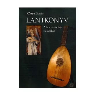 Lantkönyv - A lant vándorútja Európában
