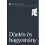 Döntés és hagyomány