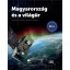 Magyarország és a világűr - Szerepünk a világ űrtevékenységében