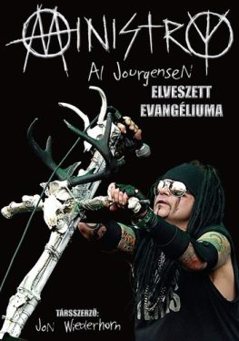Ministry - Al Jourgensen elveszett evangéliuma