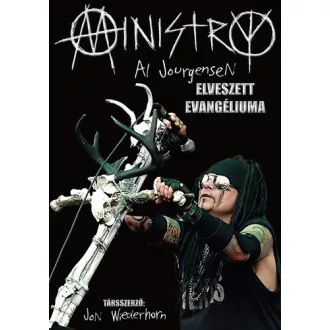Ministry - Al Jourgensen elveszett evangéliuma