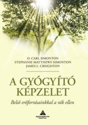   A gyógyító képzelet - Belső erőforrásainkkal a rák ellen