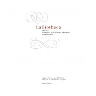   Calliotheca - Kincsek a Magyar Tudományos Akadémia Könyvtárából