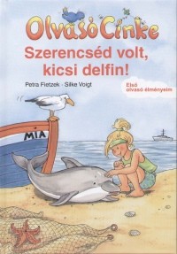 Szerencséd volt, kicsi delfin! - Olvasó Cinke
