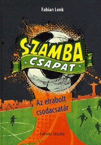 Szamba Csapat - Az elrabolt csodacsatár