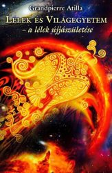 Lélek és Világegyetem - A lélek újjászületése