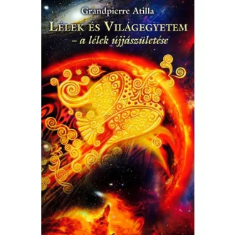 Lélek és Világegyetem - A lélek újjászületése