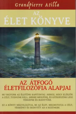 Az Élet Könyve - Az átfogó életfilozófia alapjai