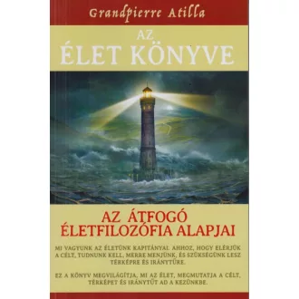 Az Élet Könyve - Az átfogó életfilozófia alapjai