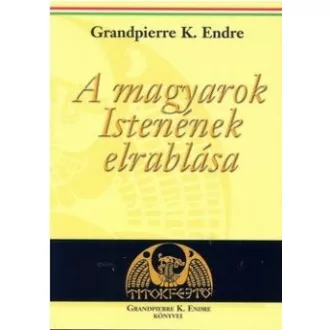 A magyarok Istenének elrablása
