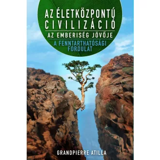 Az életközpontú civilizáció